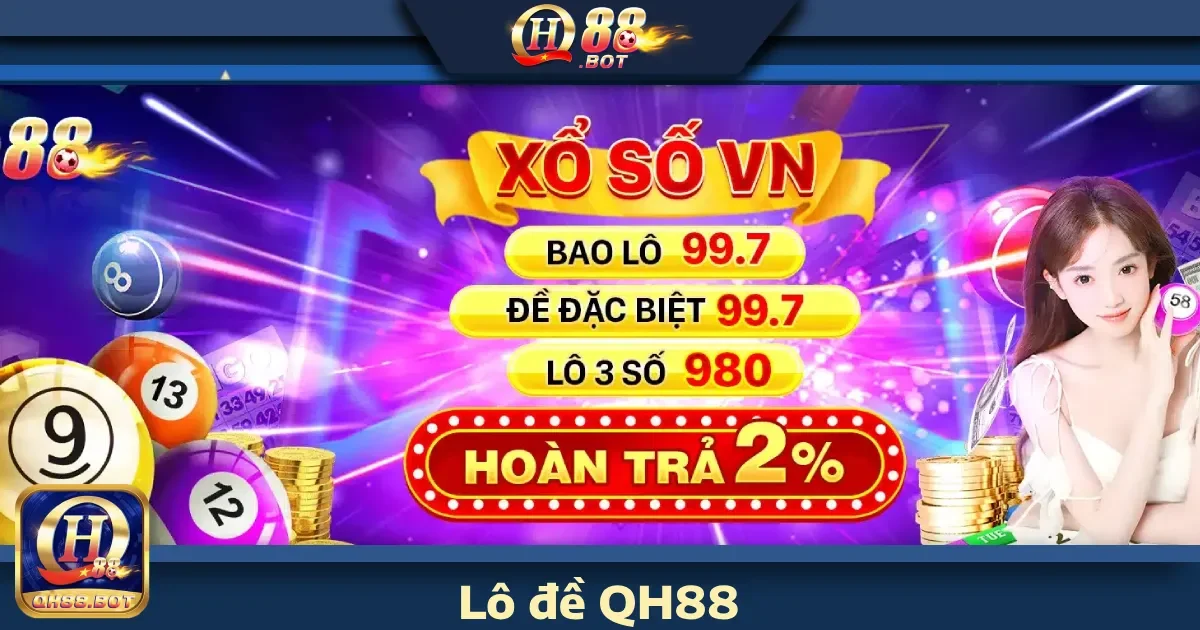 QH88 ⭐️ Link Đăng Ký/Đăng Nhập QH88.Com Uy Tín 31 Lô Đề QH88 – Đổi Thưởng Dễ Dàng Với Tỷ Lệ Trả Cao