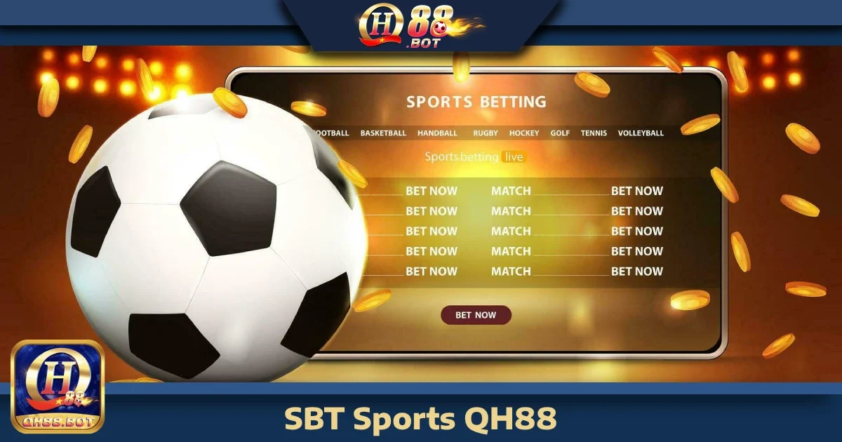 SBT Sports Qh88 – Cá Cược Thể Thao Chuyên Nghiệp, Tỷ Lệ Cao 7 sbt sports qh88 4