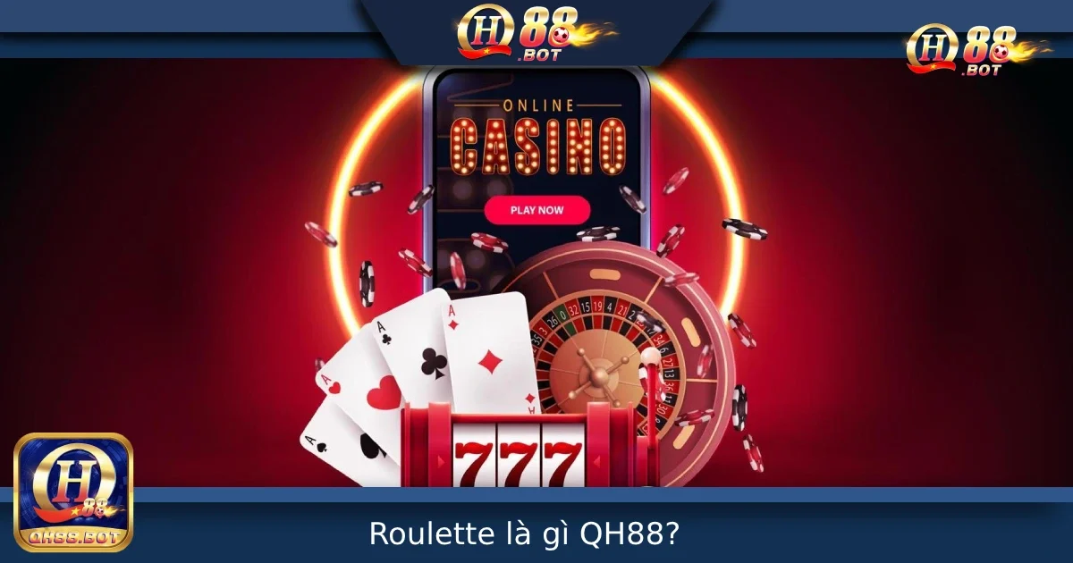 Roulette Là Gì? Trò Chơi Vòng Quay Huyền Thoại Có Mặt Tại QH88 10 Roulette Là Gì? Trò Chơi Vòng Quay Huyền Thoại Có Mặt Tại QH88