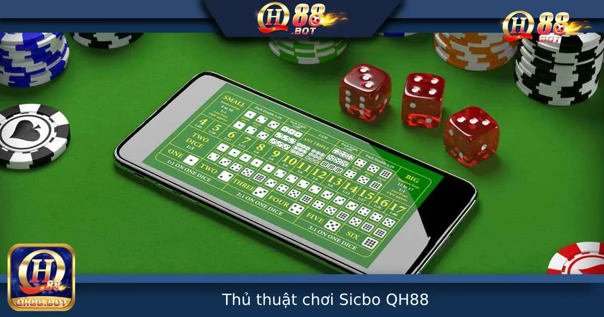 Thủ Thuật Chơi Sicbo Hiệu Quả Tại QH88 – Bí Kíp Từ Cao Thủ 5 Thủ Thuật Chơi Sicbo Hiệu Quả Tại QH88 – Bí Kíp Từ Cao Thủ