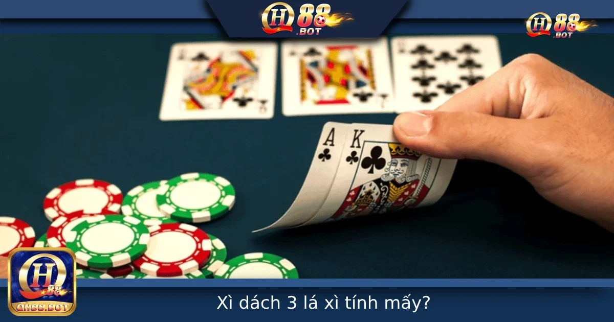Xì Dách 3 lá Xì Tính Mấy? Giải Mã Luật Chơi Tại QH88 5 Xì Dách 3 lá Xì Tính Mấy? Giải mã luật chơi tại QH88